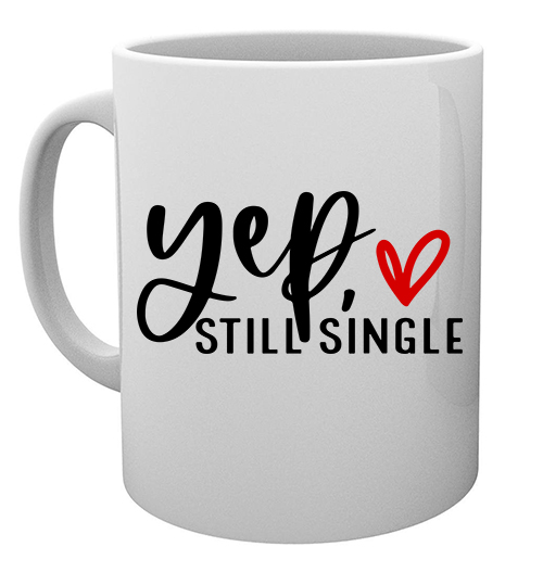 Yep, Still Single Mug